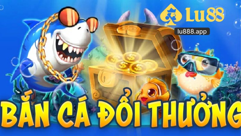 Bắn Cá LU88